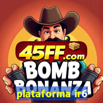 plataforma ir6